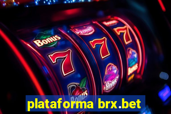 plataforma brx.bet